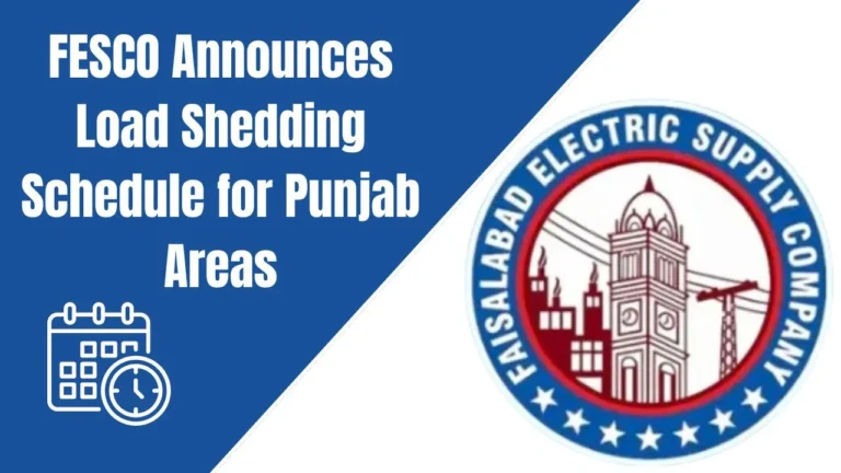FESCO Announces Load Shedding Schedule for Punjab Areas
